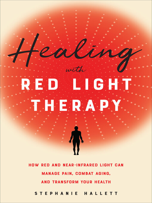 Title details for Healing with Red Light Therapy by Stephanie Hallett - Wait list